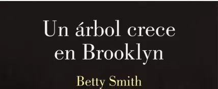 'Un árbol crece en Brooklyn' de Betty Smith 