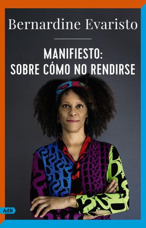 MANIFIESTO: SOBRE CÓMO NO RENDIRSE (ADN)