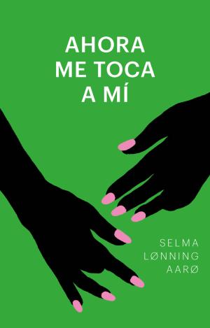 AHORA ME TOCA A MÍ