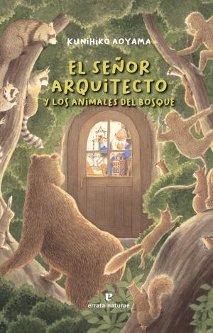 EL SEÑOR ARQUITECTO Y LOS ANIMALES DEL BOSQUE