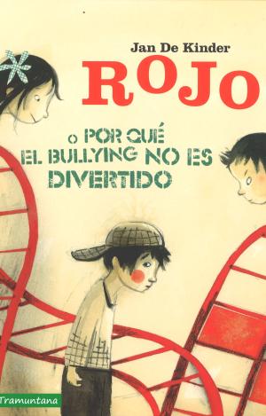 ROJO O PORQUÉ EL BULLYNG NO ES DIVERTIDO