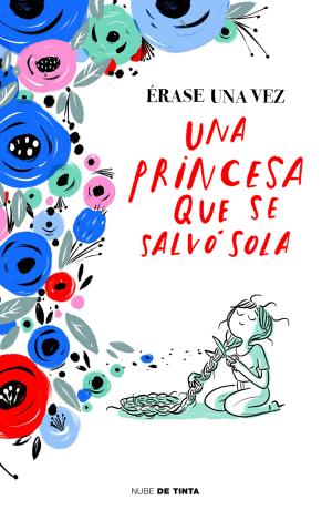 ÉRASE UNA VEZ UNA PRINCESA QUE SE SALVÓ SOLA