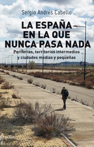 LA ESPAÑA EN LA QUE NUNCA PASA NADA