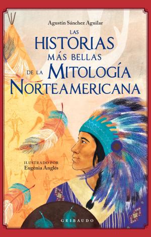 LAS HISTORIAS MÁS BELLAS DE LA MITOLOGÍA NORTEAMERICANA