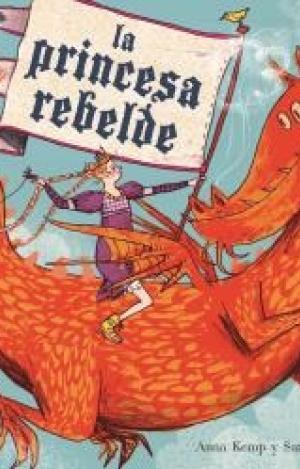 LA PRINCESA REBELDE