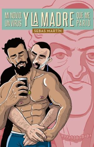 MI NOVIO, UN VIRUS Y LA MADRE QUE ME PARIO