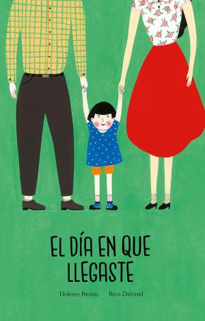 EL DÍA EN QUE LLEGASTE