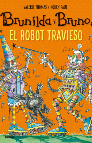 BRUNILDA Y BRUNO. EL ROBOT TRAVIESO
