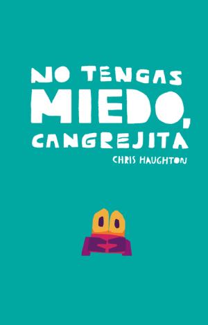 NO TENGAS MIEDO, CANGREJITA (LIBRO DE CARTÓN)