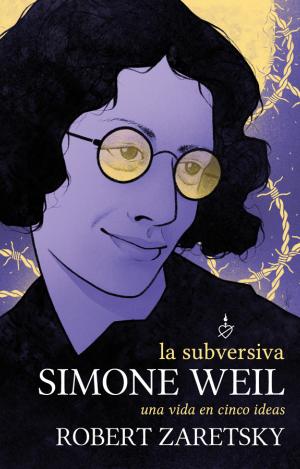 LA SUBVERSIVA SIMONE WEIL