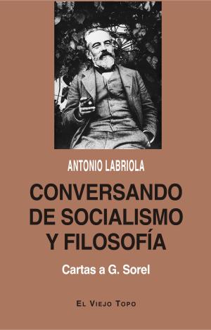 CONVERSANDO DE SOCIALISMO Y FILOSOFÍA