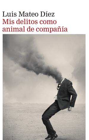 MIS DELITOS COMO ANIMAL DE COMPAÑÍA