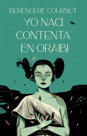 YO NACÍ CONTENTA EN ORAIBI