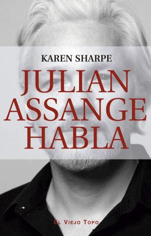 JULIAN ASSANGE HABLA