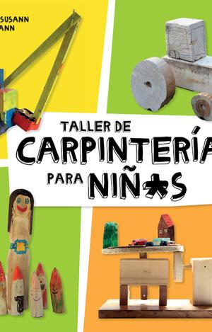 TALLER DE CARPINTERÍA PARA NIÑ*S