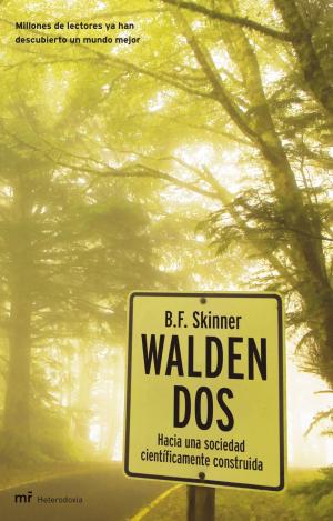 WALDEN DOS. HACIA UNA SOCIEDAD CIENTIFICAMENTE CONSTRUIDA