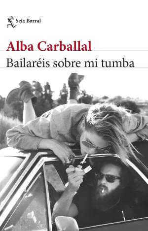 BAILARÉIS SOBRE MI TUMBA