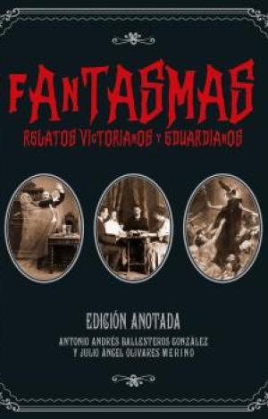 FANTASMAS. RELATOS VICTORIANOS Y EDUARDIANOS