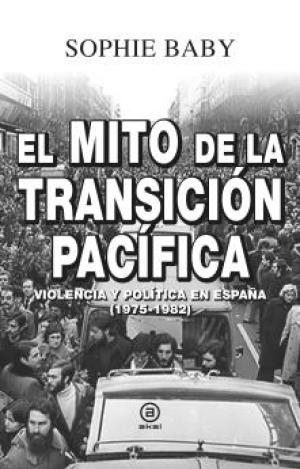 EL MITO DE LA TRANSICIÓN PACÍFICA