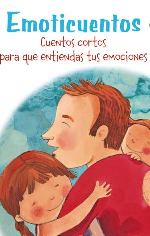 EMOTICUENTOS. CUENTOS CORTOS PARA QUE ENTIENDAS TUS EMOCIONES