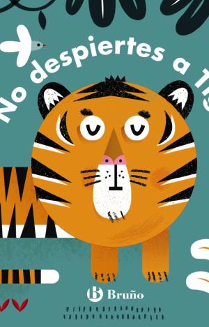 NO DESPIERTES A TIGRE