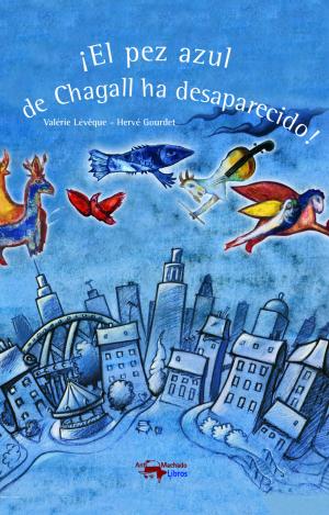 ¡EL PEZ AZUL DE CHAGALL HA DESAPARECIDO!