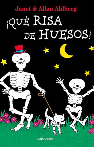 ¡QUÉ RISA DE HUESOS!