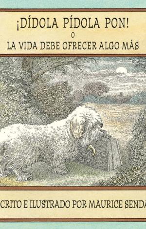 ¡DÍDOLA PÍDOLA PON! O LA VIDA DEBE OFRECER ALGO MÁS
