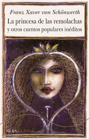 LA PRINCESA DE LAS REMOLACHAS Y OTROS CUENTOS POPULARES INÉDITOS