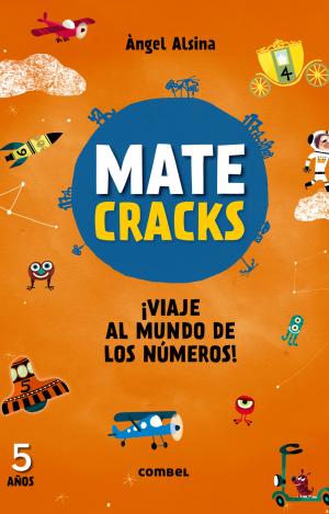 MATECRACKS ¡VIAJE AL MUNDO DE LOS NÚMEROS! 5 AÑOS
