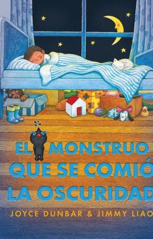 EL MONSTRUO QUE SE COMIÓ LA OSCURIDAD