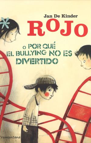 ROJO O PORQUE EL BULLYING NO ES DIVERTIDO