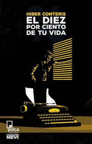 EL DIEZ POR CIENTO DE TU VIDA