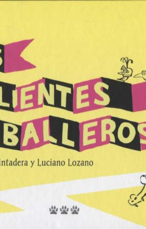 LOS VALIENTES CABALLEROS