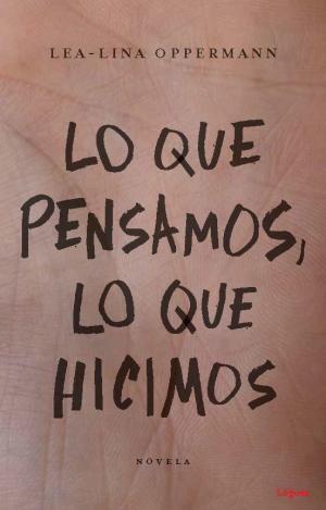 LO QUE PENSAMOS, LO QUE HICIMOS