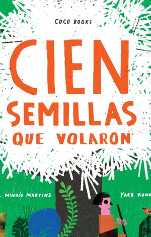 CIEN SEMILLAS QUE VOLARON