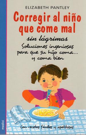 CORREGIR AL NIÑO QUE COME MAL SIN LÁGRIMAS