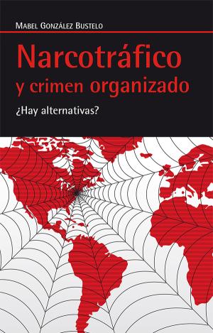 NARCOTRÁFICO Y CRIMEN ORGANIZADO