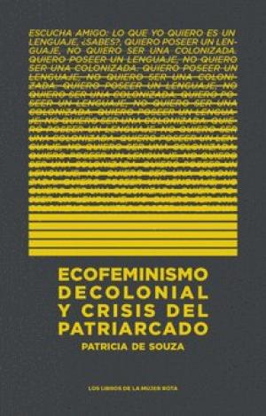 ECOFEMINISMO DECOLONIAL Y CRISIS DEL PATRIARCADO