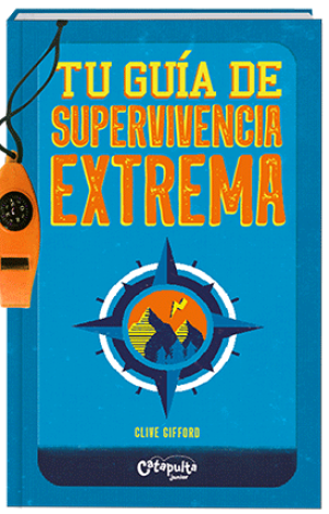 TU GUÍA EXTREMA DE SUPERVIVENCIA