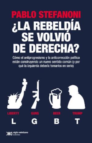 ¿LA REBELDÍA SE VOLVIÓ DE DERECHA?